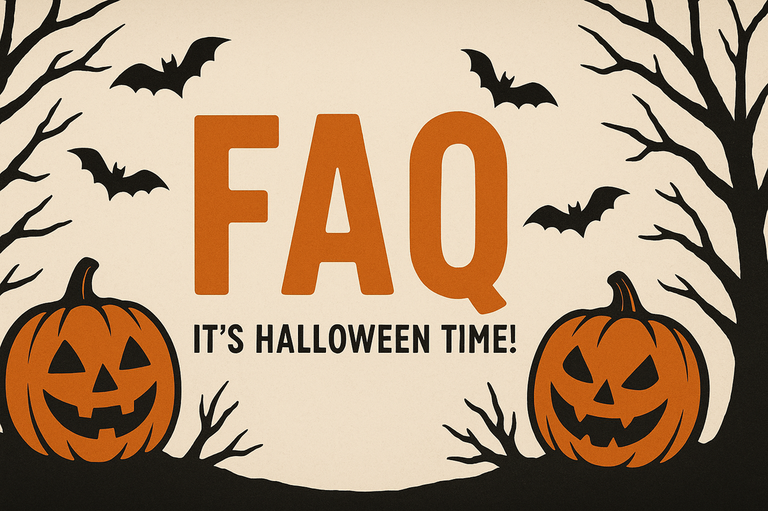 👻 FAQ – It’s Halloween Time