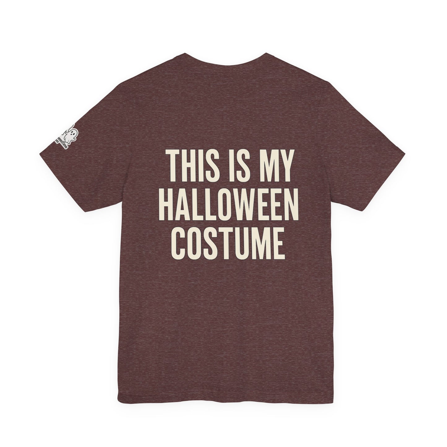 This Is My Halloween Costume – Unisex Jersey Tee (Front + Back Print)