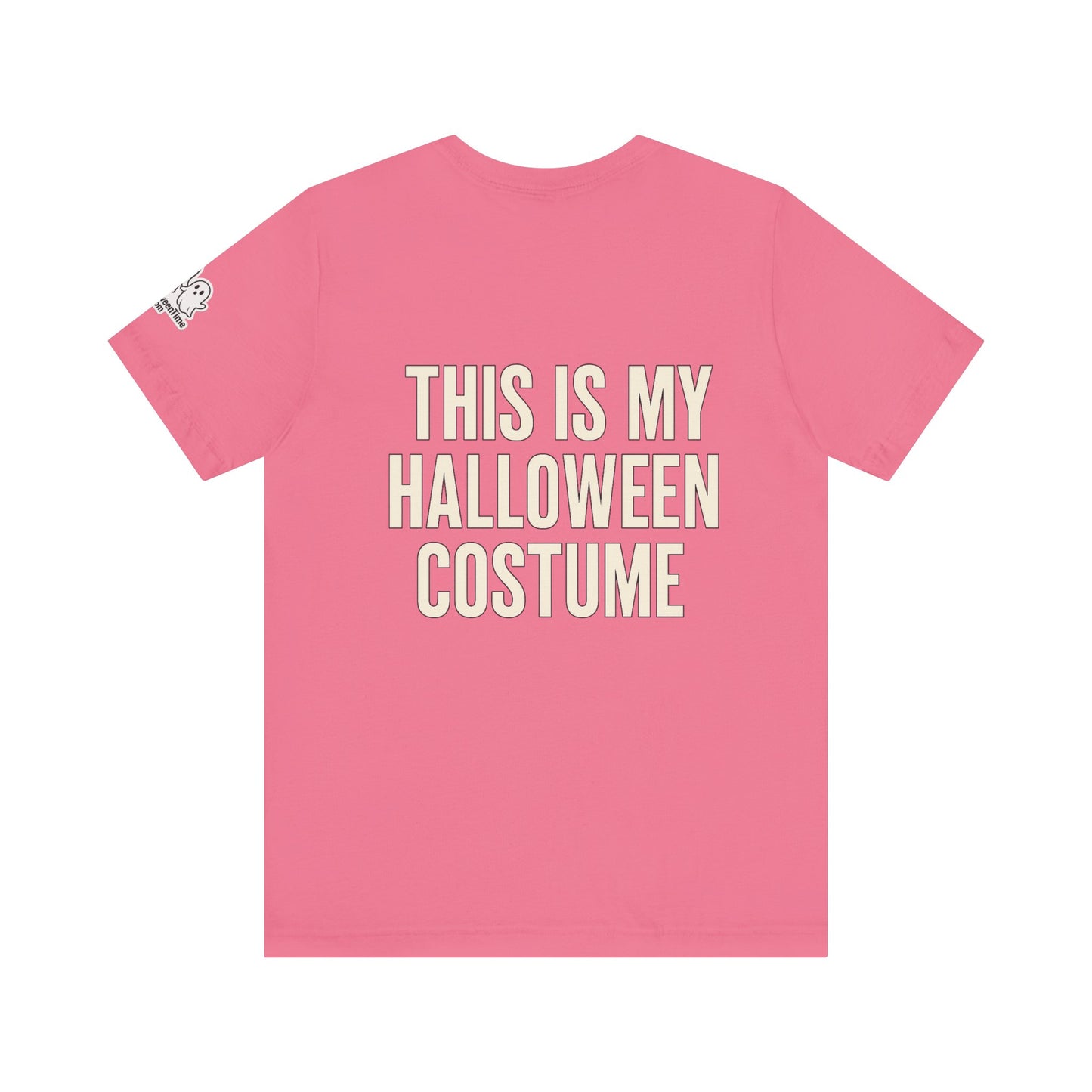 This Is My Halloween Costume – Unisex Jersey Tee (Front + Back Print)