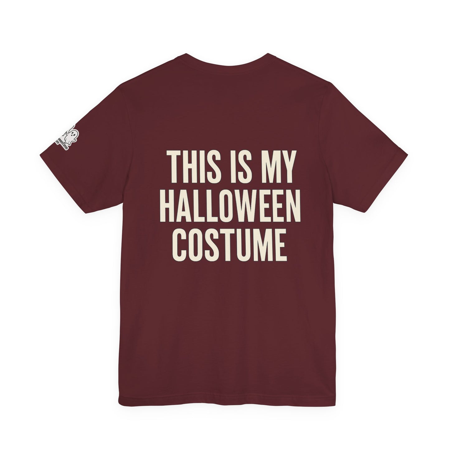 This Is My Halloween Costume – Unisex Jersey Tee (Front + Back Print)