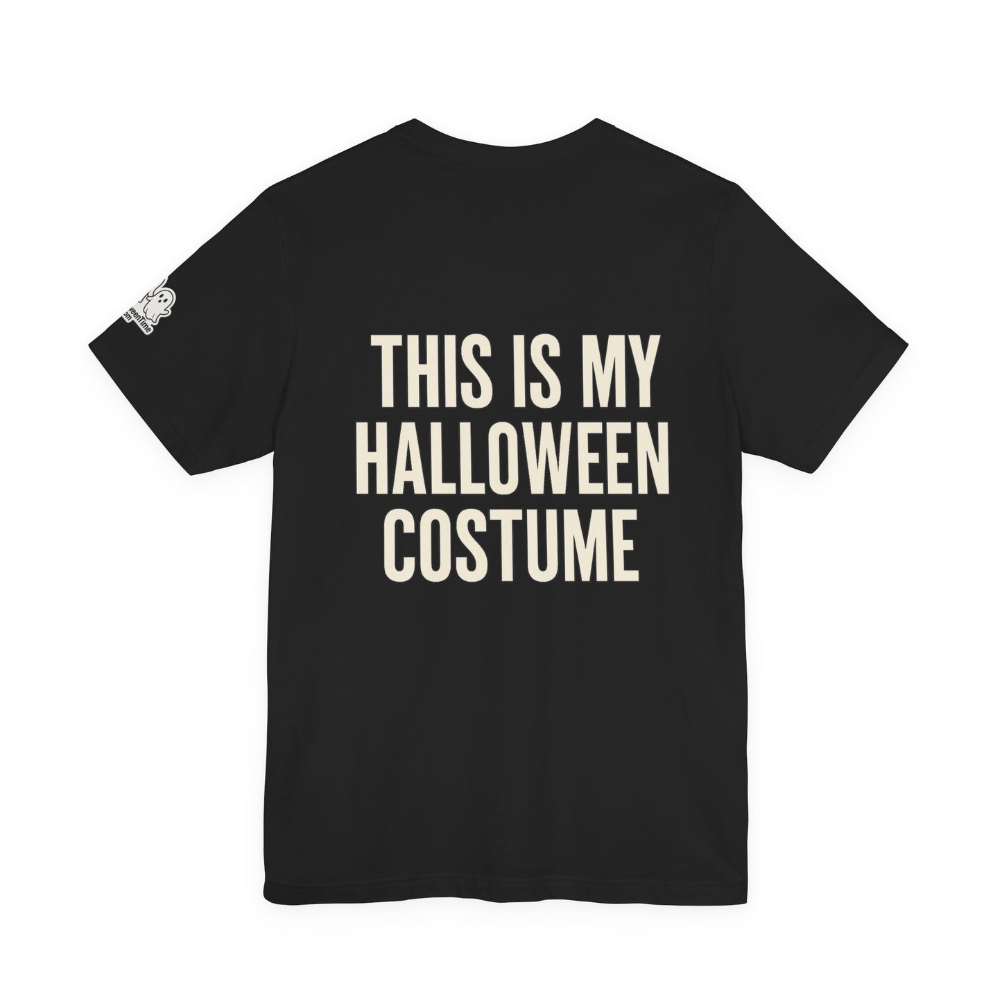 This Is My Halloween Costume – Unisex Jersey Tee (Front + Back Print)