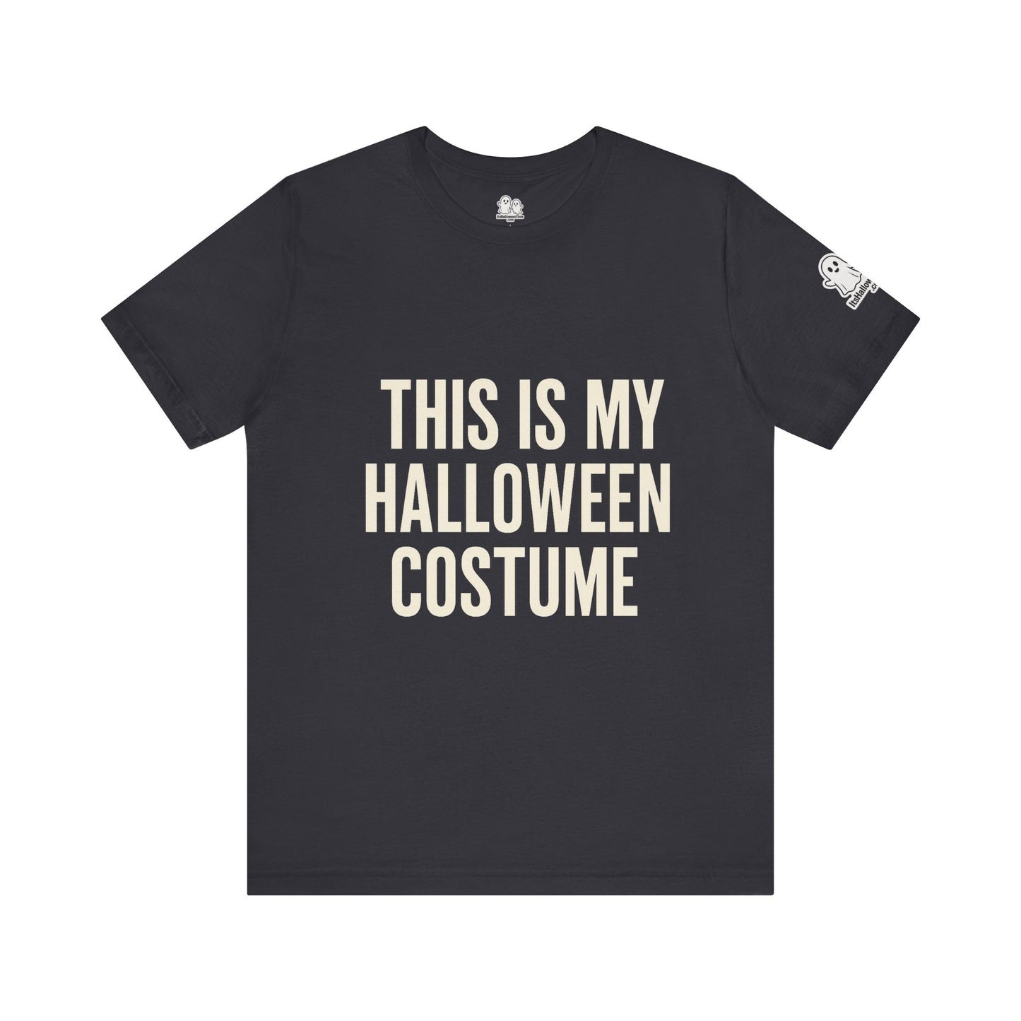 This Is My Halloween Costume – Unisex Jersey Tee (Front + Back Print)