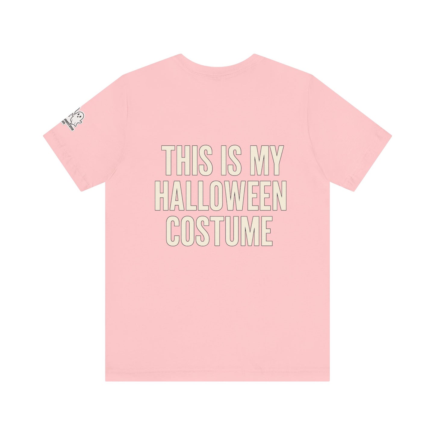 This Is My Halloween Costume – Unisex Jersey Tee (Front + Back Print)
