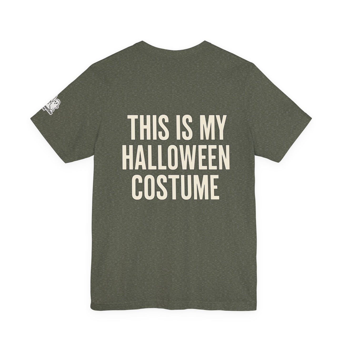 This Is My Halloween Costume – Unisex Jersey Tee (Front + Back Print)