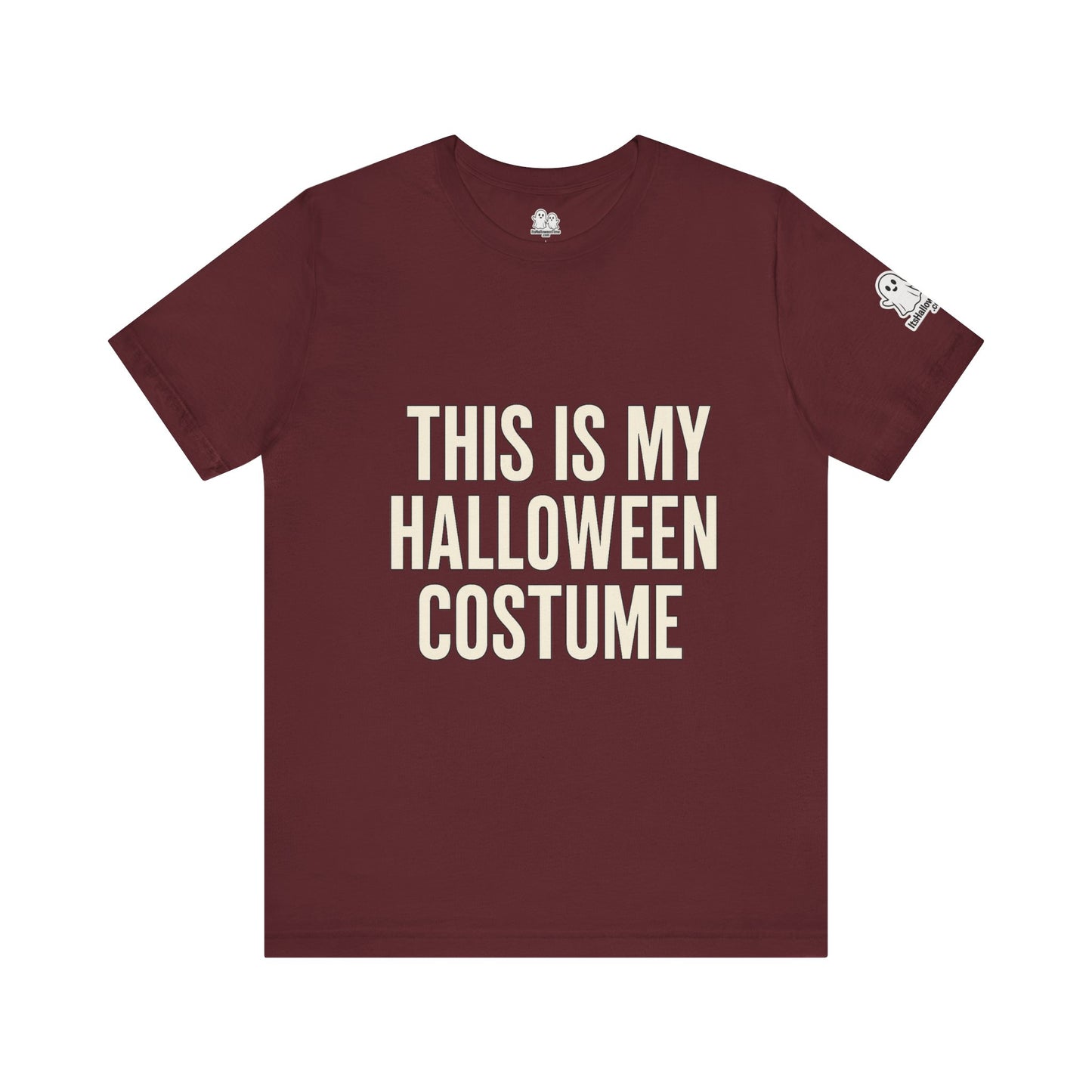 This Is My Halloween Costume – Unisex Jersey Tee (Front + Back Print)