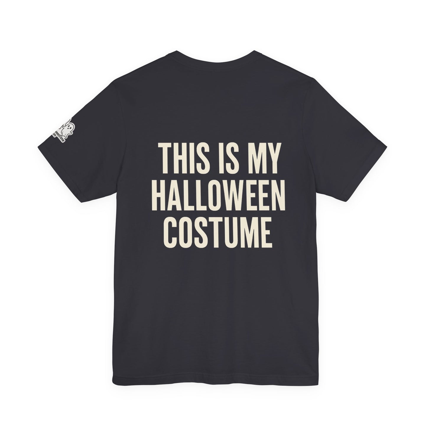 This Is My Halloween Costume – Unisex Jersey Tee (Front + Back Print)