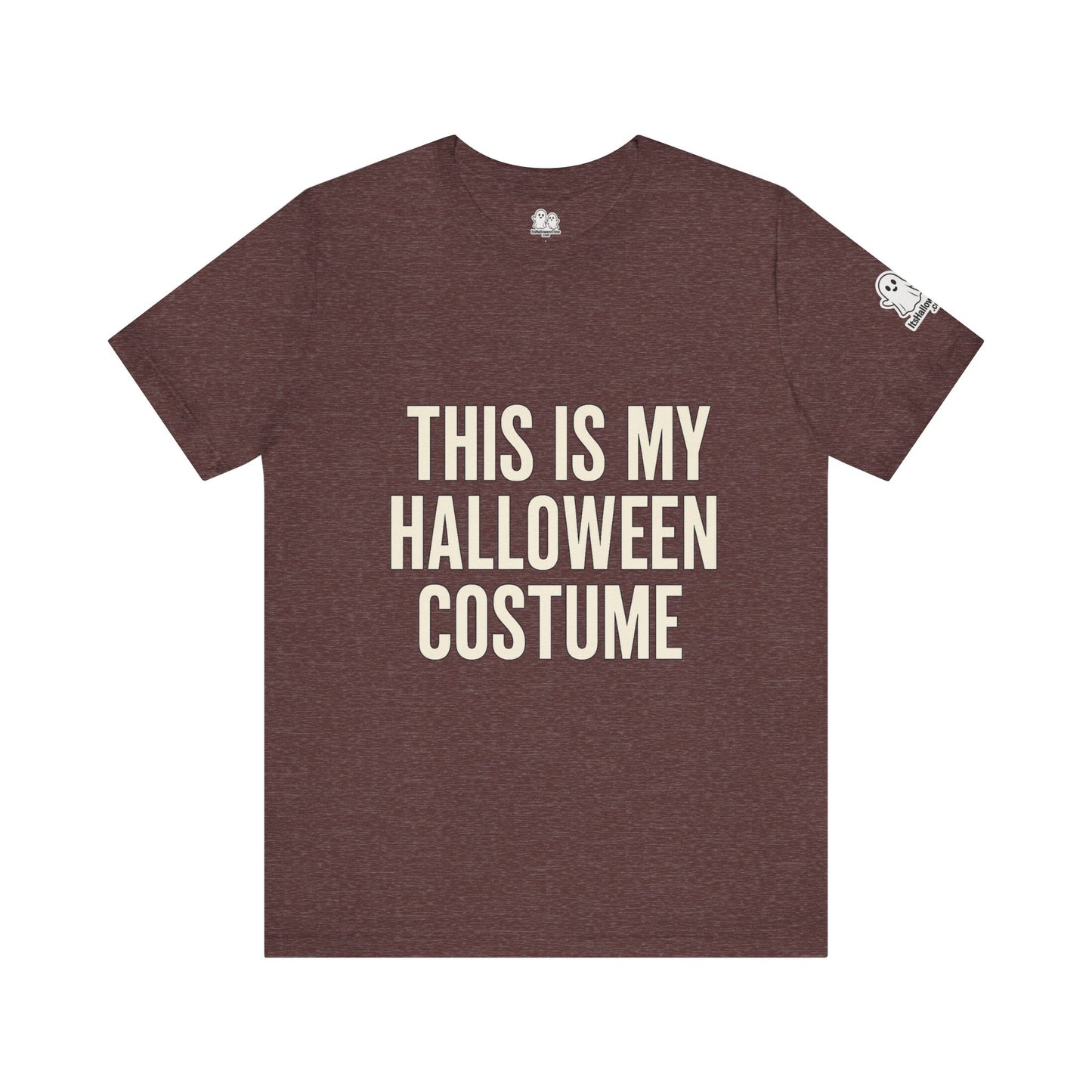 This Is My Halloween Costume – Unisex Jersey Tee (Front + Back Print)