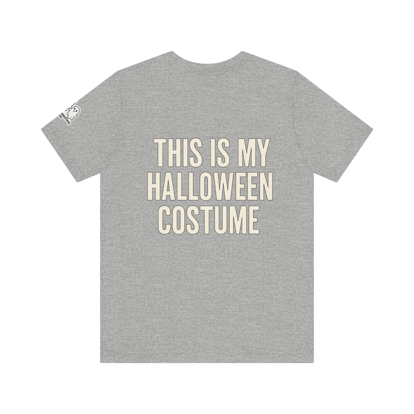 This Is My Halloween Costume – Unisex Jersey Tee (Front + Back Print)