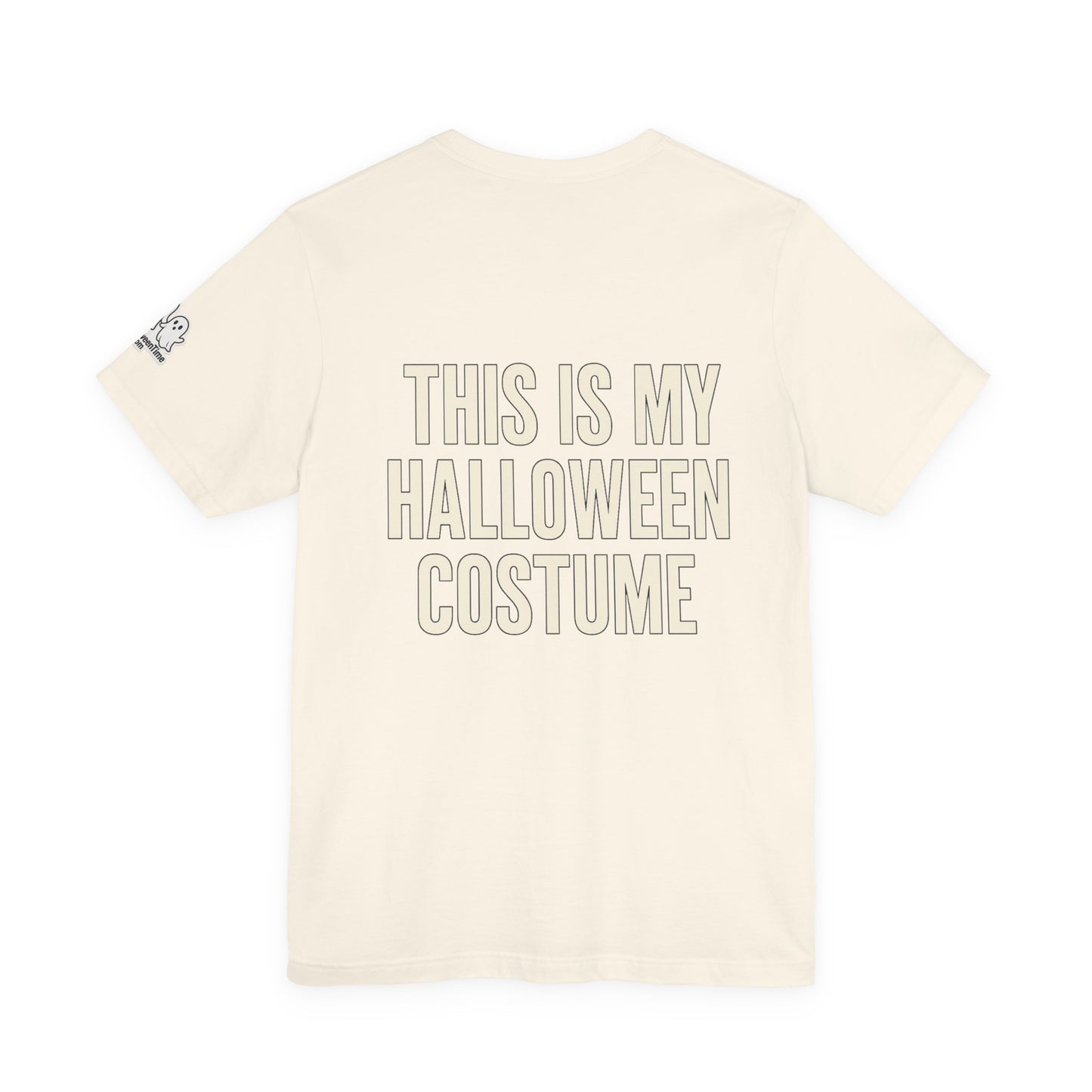 This Is My Halloween Costume – Unisex Jersey Tee (Front + Back Print)
