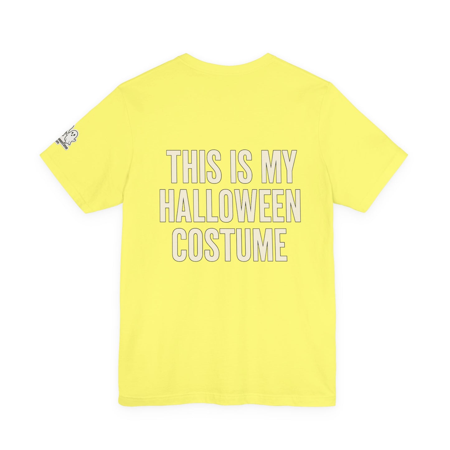 This Is My Halloween Costume – Unisex Jersey Tee (Front + Back Print)
