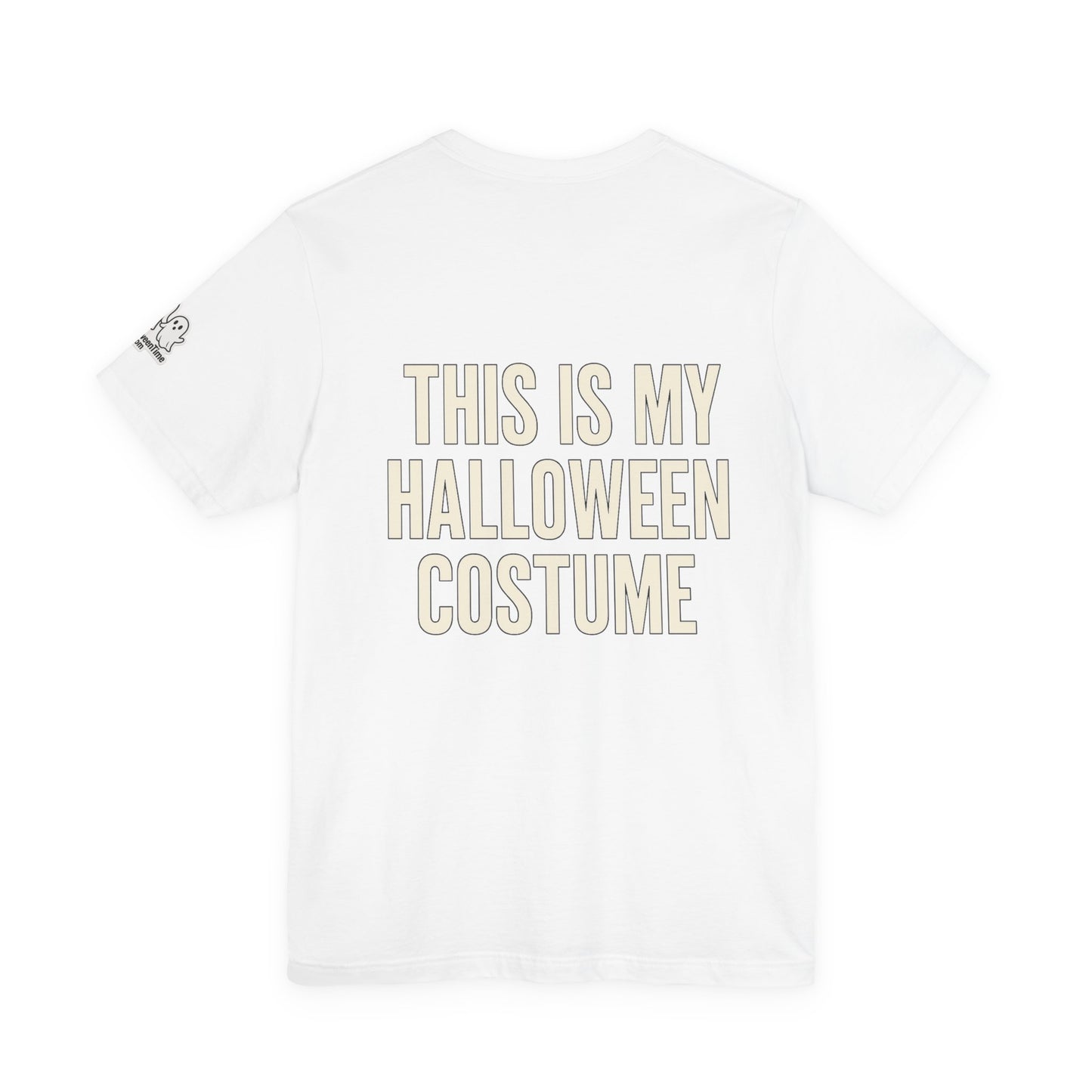 This Is My Halloween Costume – Unisex Jersey Tee (Front + Back Print)