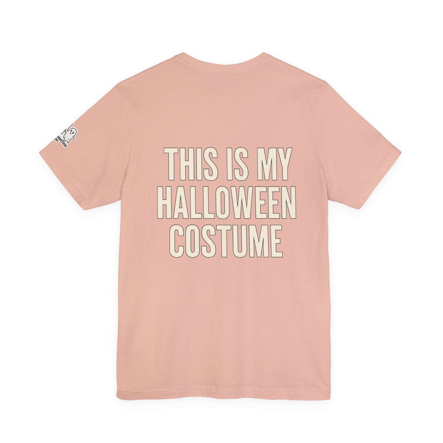 This Is My Halloween Costume – Unisex Jersey Tee (Front + Back Print)