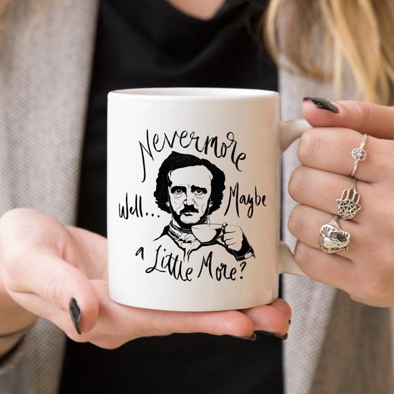 Nevermore Well Maybe a Little More, Edgar Allan