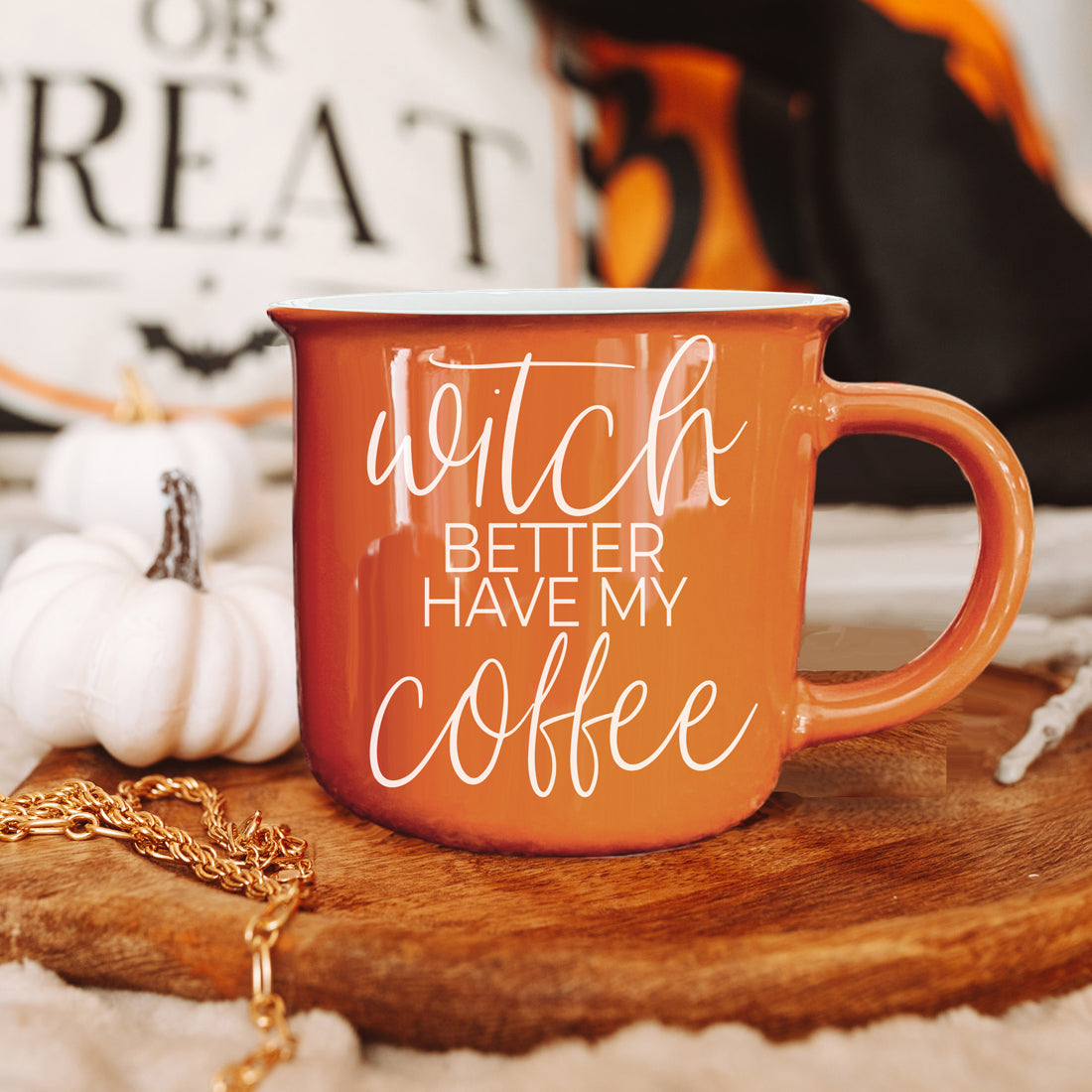 Witch Better Have My Coffee | Halloween Mugs
