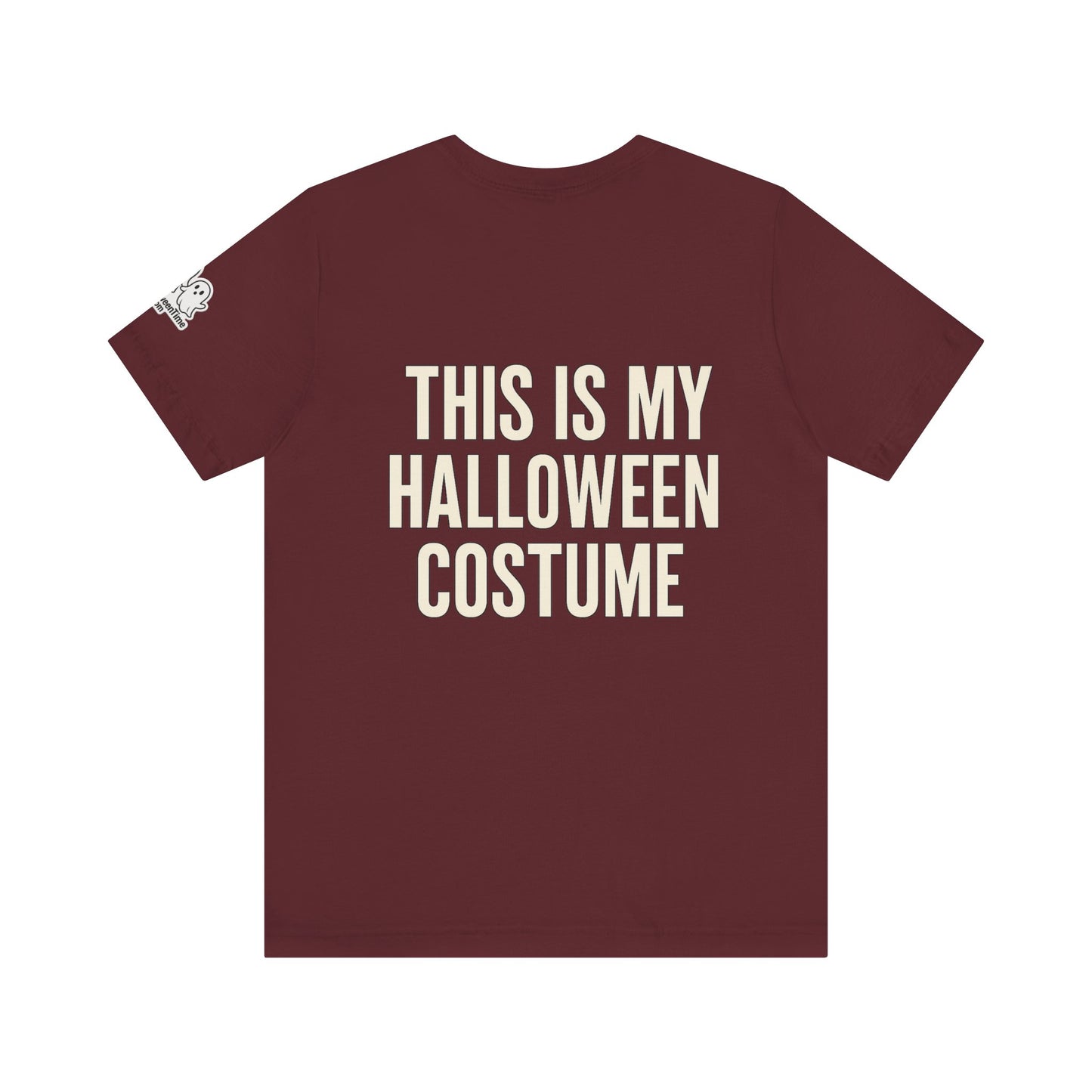 This Is My Halloween Costume – Unisex Jersey Tee (Front + Back Print)