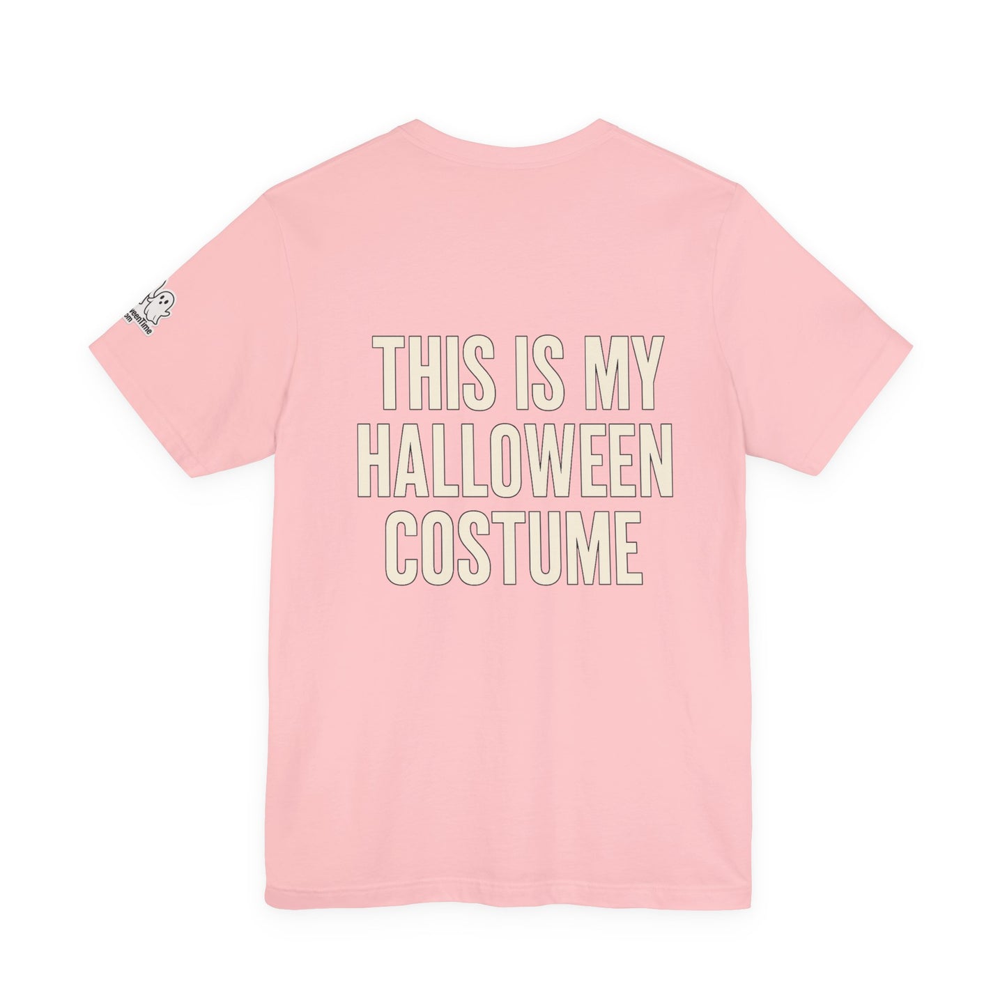 This Is My Halloween Costume – Unisex Jersey Tee (Front + Back Print)