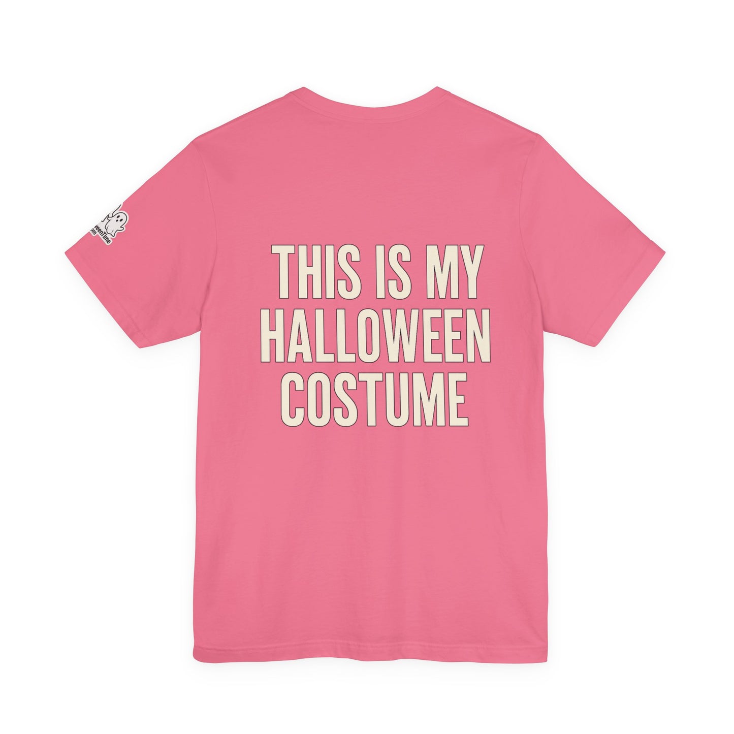 This Is My Halloween Costume – Unisex Jersey Tee (Front + Back Print)