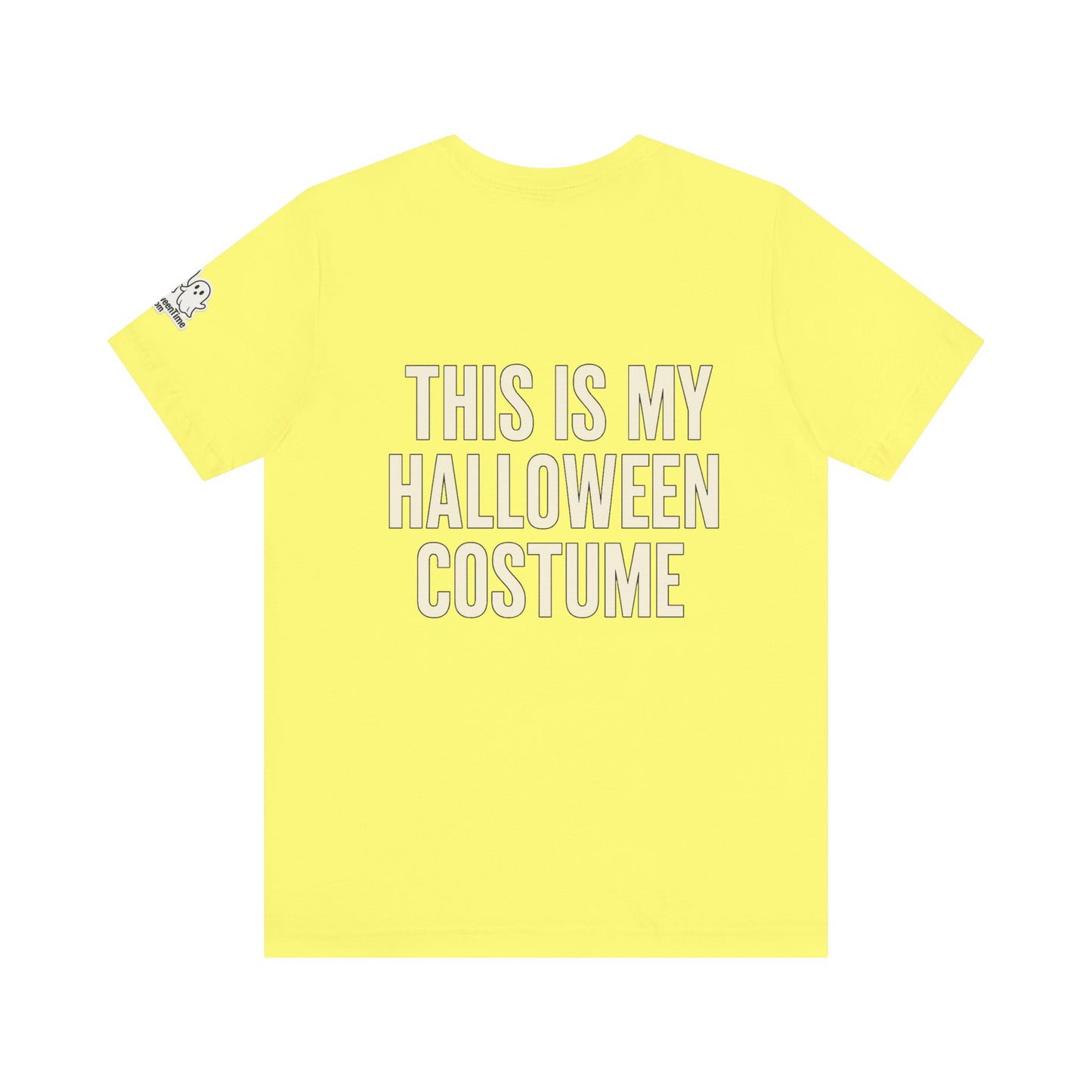 This Is My Halloween Costume – Unisex Jersey Tee (Front + Back Print)