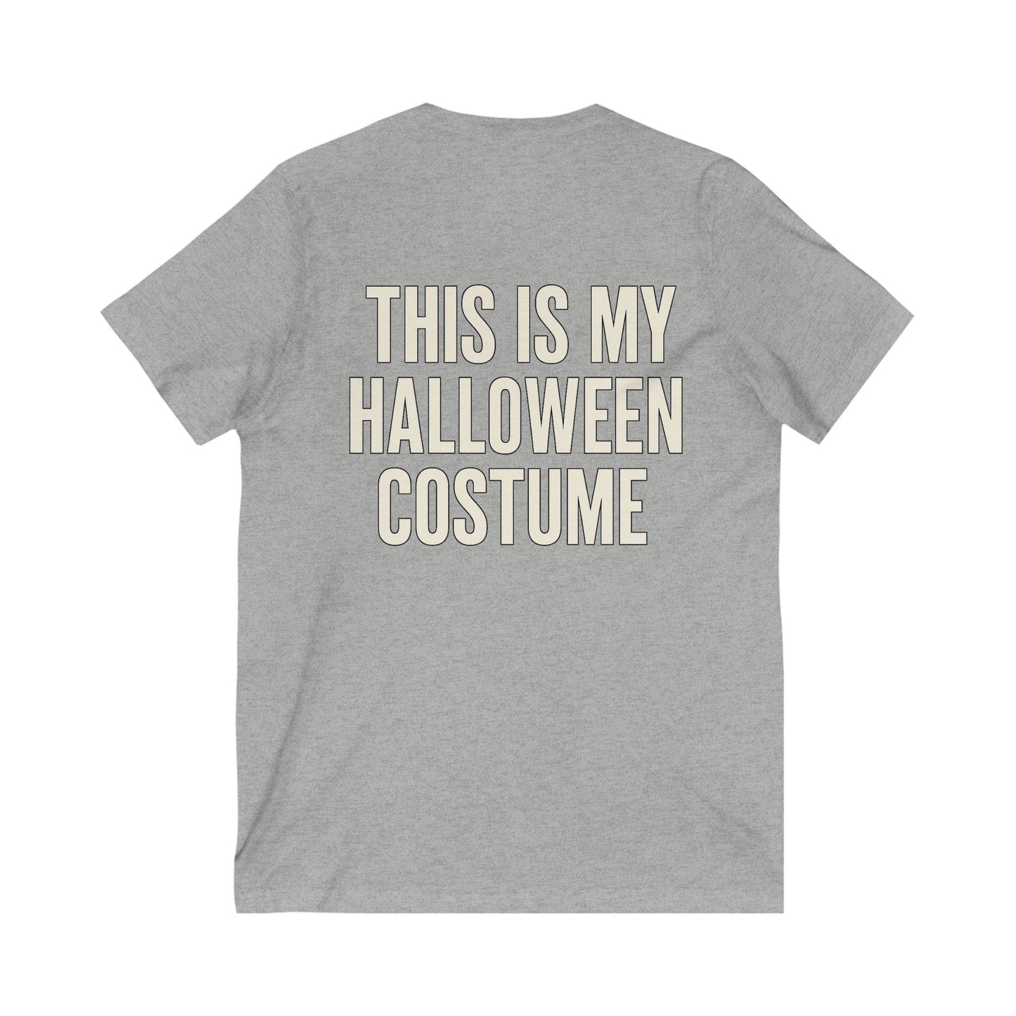 This Is My Halloween Costume – Unisex V-Neck Tee Back-and-Front Print