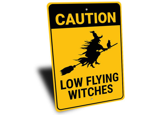Caution Low Flying Witches Sign