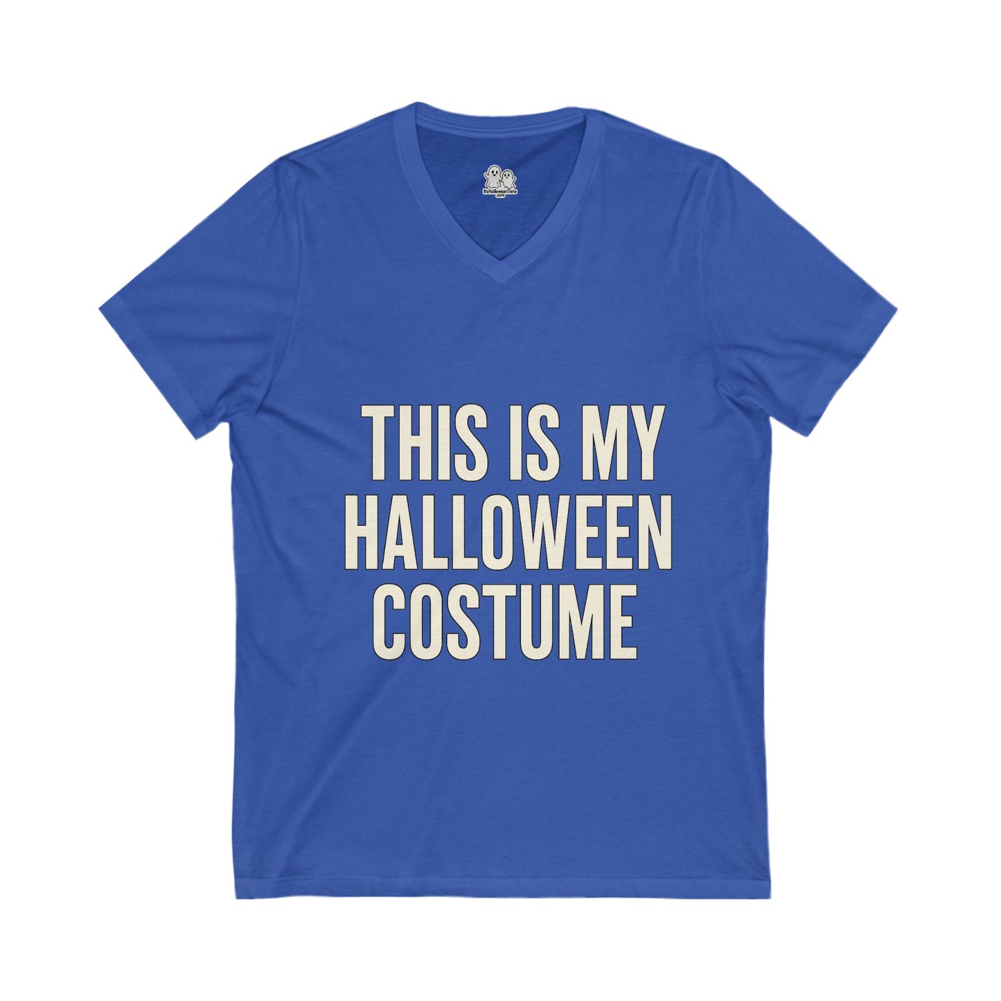 This Is My Halloween Costume – Unisex V-Neck Tee Back-and-Front Print