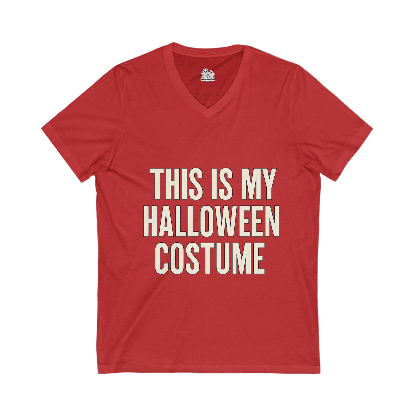 This Is My Halloween Costume – Unisex V-Neck Tee Back-and-Front Print