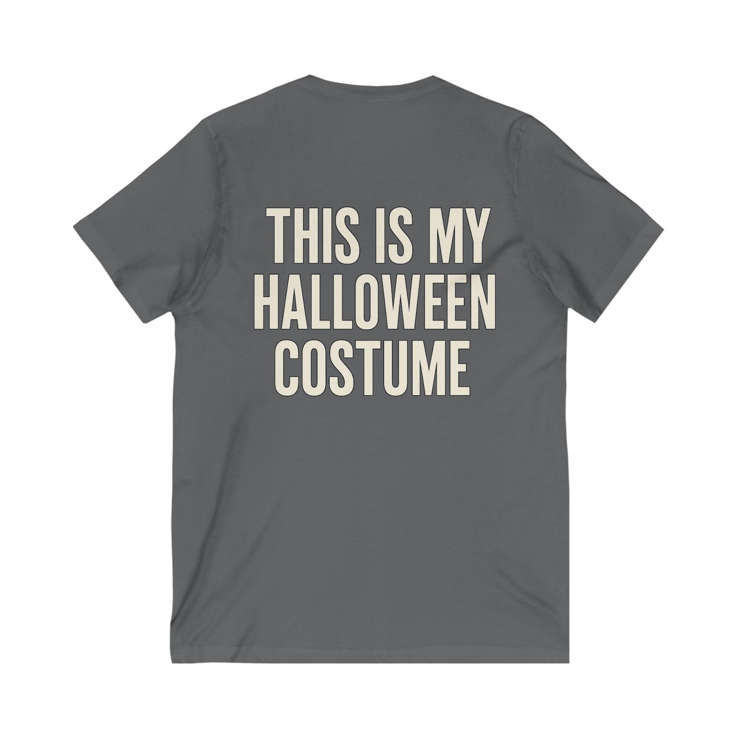 This Is My Halloween Costume – Unisex V-Neck Tee Back-and-Front Print