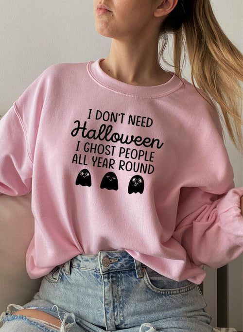 I Dont Need Halloween Sweat Shirt – Trendy Drop 2025 Edition