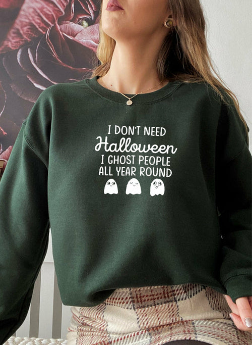 I Dont Need Halloween Sweat Shirt – Trendy Drop 2025 Edition