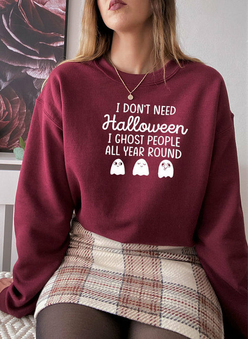 I Dont Need Halloween Sweat Shirt – Trendy Drop 2025 Edition